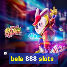 bela 888 slots